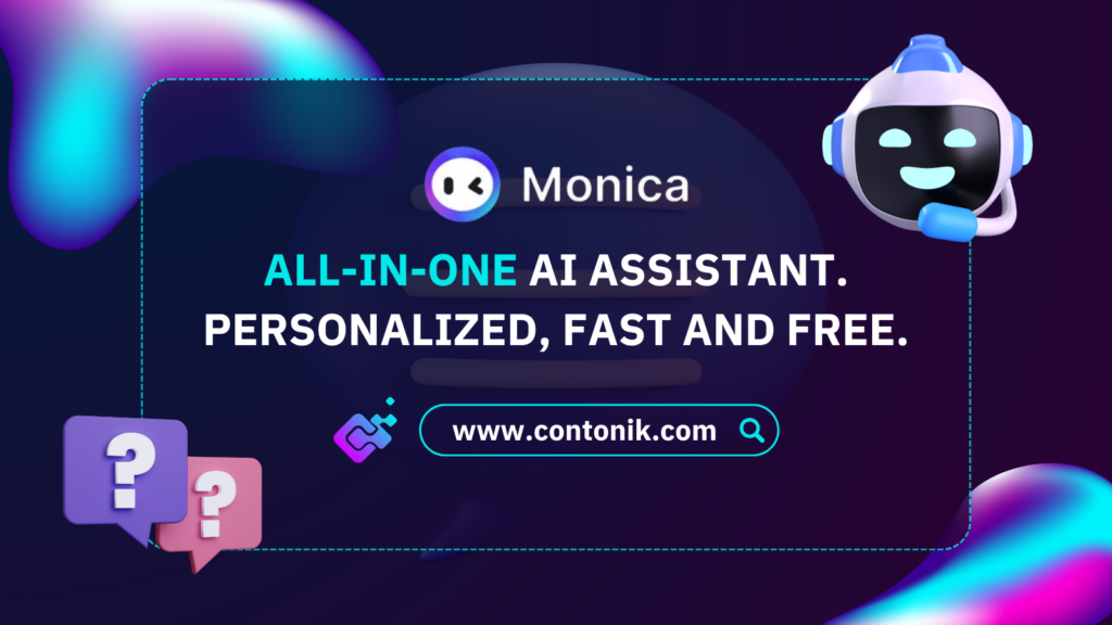 Monica Ai - Ai Chatbot Assisstant - Contonik